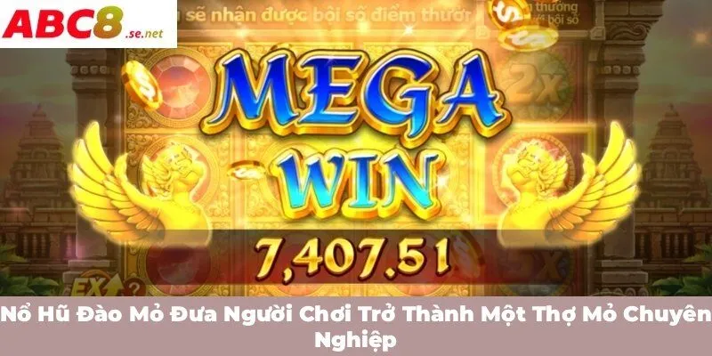 Nổ Hũ Đào Mỏ đưa người chơi trở thành một thợ mỏ chuyên nghiệp